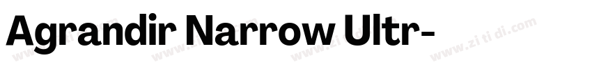 Agrandir Narrow Ultr字体转换 Agrandir Narrow Ultr字体转换